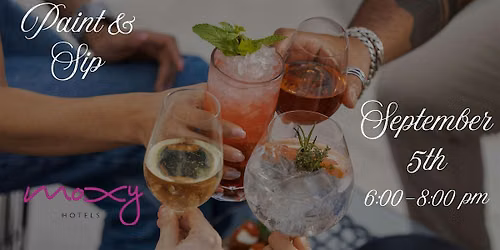 Paint & Sip @ The Moxy