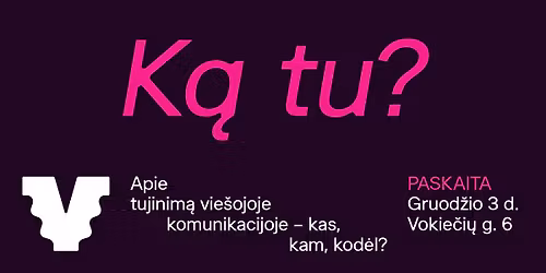PASKAITA | K\u0105 Tu? Apie tujinim\u0105 vie\u0161ojoje komunikacijoje \u2013 kas, kam, kod\u0117l?