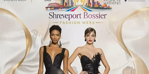 Shreveport Bossier Fashion Week