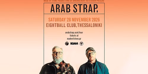 Arab Strap. (SCO) || 28.11.2026 || Thessaloniki