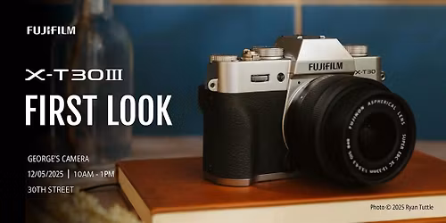 First Look of the New FUJIFILM X-T30 III at George's Camera North Park