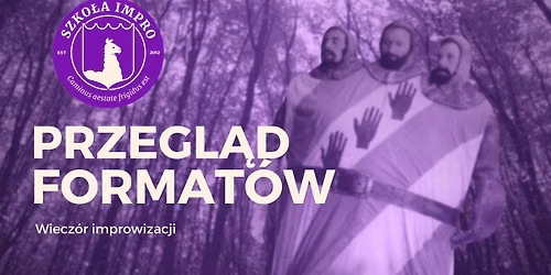 Przegl\u0105d Format\u00f3w - wiecz\u00f3r Szko\u0142y Impro