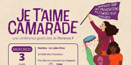Conf\u00e9rence Gesticul\u00e9e "Je t'aime camarade, manifeste pour des luttes plus joyeuses"