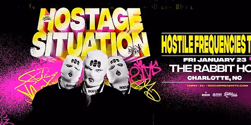 HOSTAGE SITUATION l January 23 l Rabbit Hole