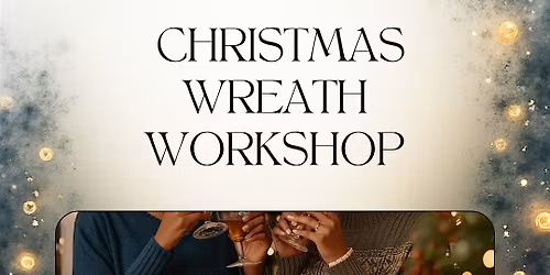 Christmas Wreath Workshop