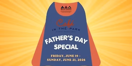 Caf\u00e9 in the Park Father's Day Special