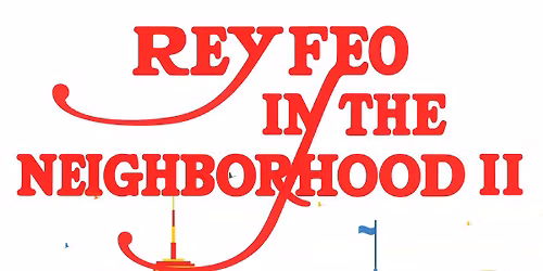 Rey Feo In The Neighborhood II
