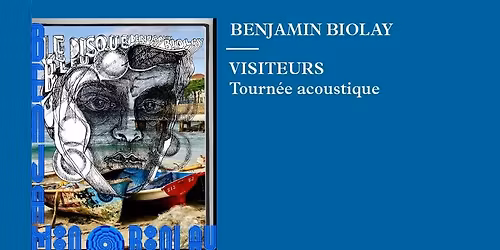 Benjamin Biolay \u2022 La Commanderie - Dole \u2022 18 mars 2026