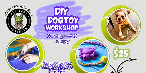 DIY Dog Toy Workshop w/ All Ears Training