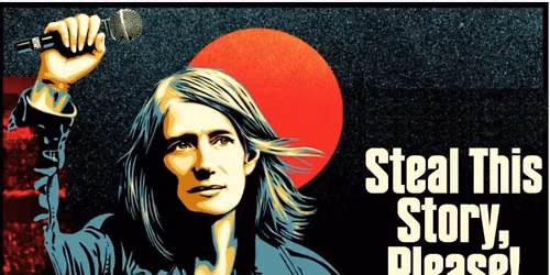 "Steal This Story, Please!" a new documentary film about Amy Goodman and Democracy Now!