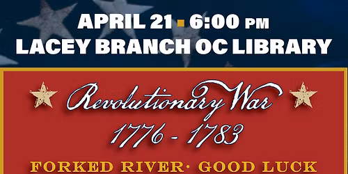 The Revolution in and around Lacey 1776-1783