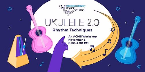 Ukulele 2.0: Rhythm Techniques