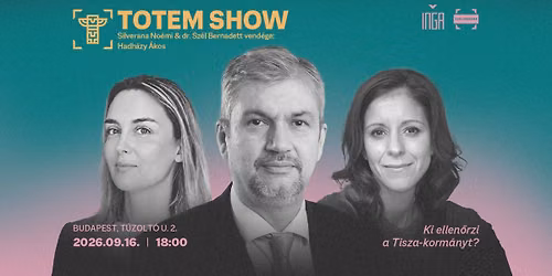 Ki ellen\u0151rzi a Tisza-korm\u00e1nyt? | Totem Show #52