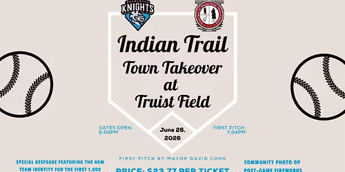 Charlotte Knights: 2026 Indian Trail Town Takeover of Truist Field