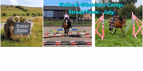 Poles & Obstacles Camp - Street Farm. 18th\/19th July 2026