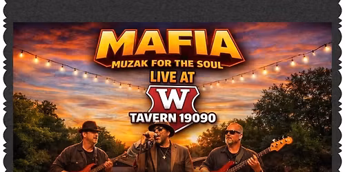 \ud83c\udfb6 MAFIA \u2013 Live at W Tavern 19090 \ud83c\udfb6