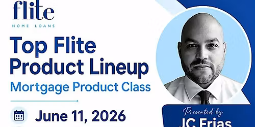 Top Flite Product Lineup: Mortgage Product Class on Thursday, June 11, 2026