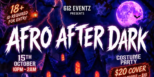 Afro After Dark \ud83c\udf83 \ud83d\udd7a\ud83c\udffd @ Casa Blanca Lounge - Presented By 612Eventz