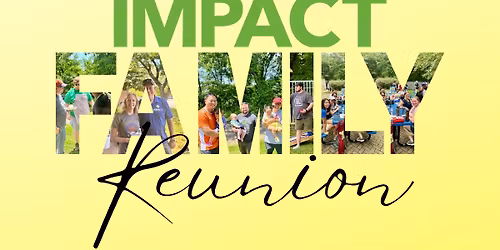 Impact Family Reunion