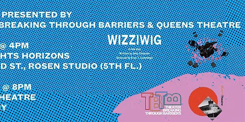 WIZZIWIG - A FREE Reading of a New Play