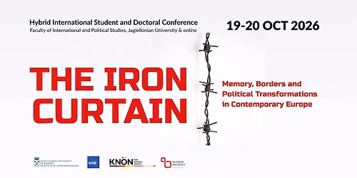 Hybrid International Student and Doctoral Conference The Iron Curtain: Memory, Borders and Political