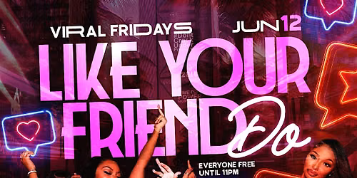 VIRAL FRIDAYS EACH & EVERY FRIDAY  AT MINGLES2.0