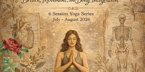 Summer Weekly Series 6: Body & Soul: Yin