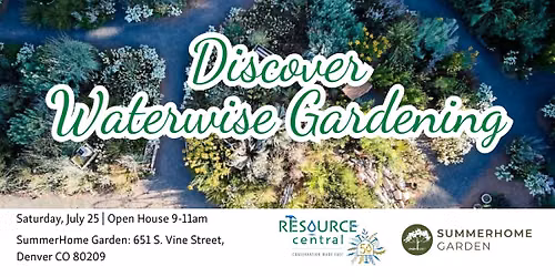Waterwise Gardening Open House with Resource Central & SummerHome Garden