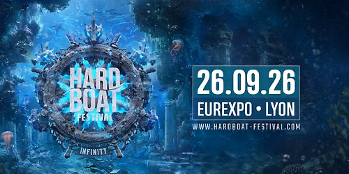 HARD BOAT FESTIVAL – EUREXPO LYON