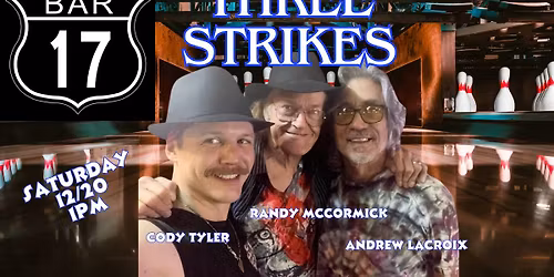 Three Strikes at Bar 17!