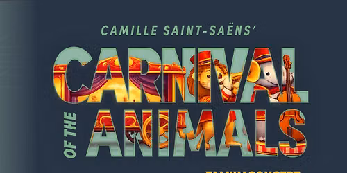 Carnival of Creatures at Madison Center for the Arts