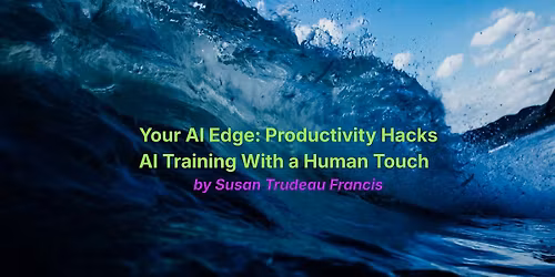Your AI Edge: 3 Productivity Hacks