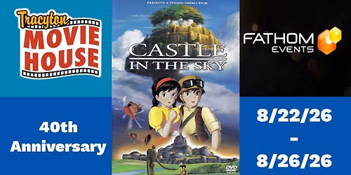 Castle in the Sky - 40th Anniversary