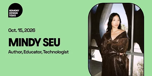Kemeny Design Talks Present: Mindy Seu!