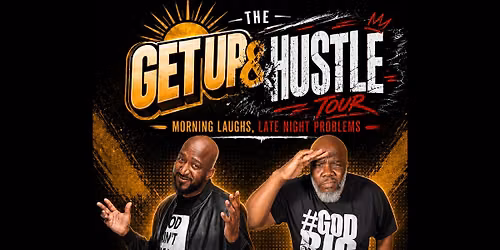 THE GET UP & HUSTLE TOUR