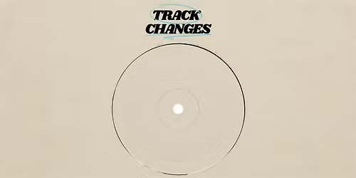 Track Changes: Emma Copley Eisenberg & Monika Ostrowska