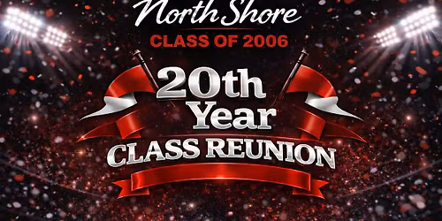 North Shore Class of 2006 20th Year Class Reunion