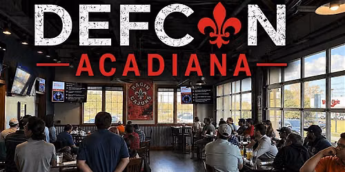 DEFCON Acadiana: Breaking Into Cyber -  With Little to No Experience
