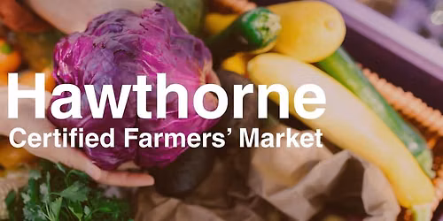 Hawthorne Certified Farmers' Market on Sundays