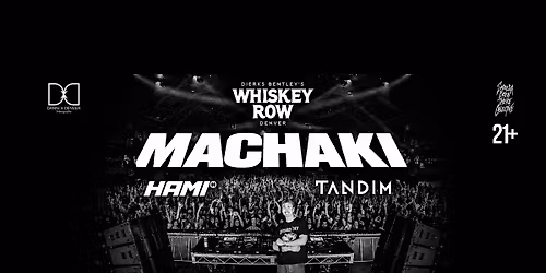 Shoulda Been There Presents MACHAKI @ Whiskey Row