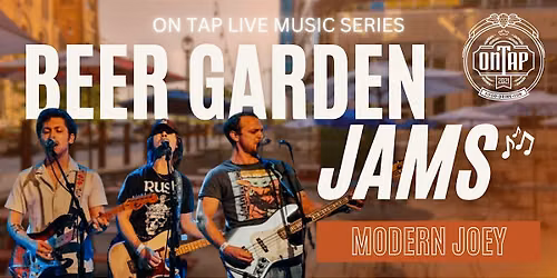 Modern Joey | Beer Garden Jams: On Tap Live Music