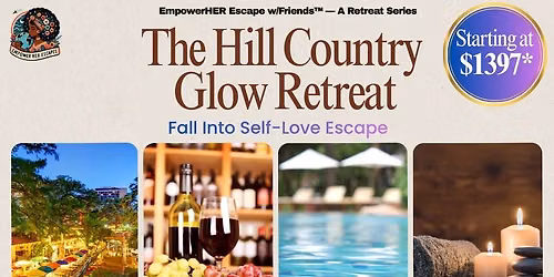 Hill Country Glow Wine Retreat -Hosted by Ty