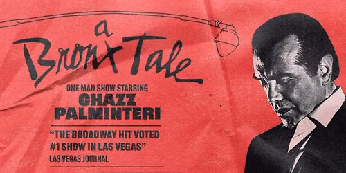 A BRONX TALE: ONE MAN SHOW STARRING CHAZZ PALMINTER