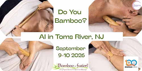 Bamboo-fusion\u00ae Table Level One Class CE for Massage Therapists in Toms River, NJ- 16 NCBTMB Hours