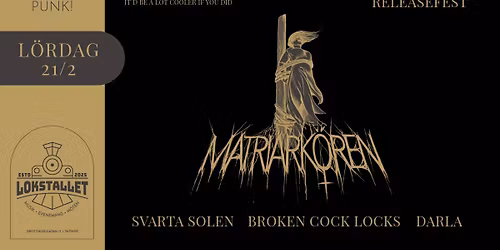 Matriark\u00f6ren Releasefest | Lokstallet