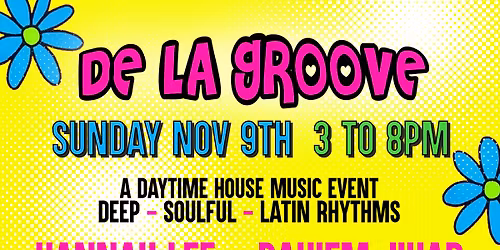 DE LA GROOVE AT NIDO'S BACKYARD - DEEP SOULFUL HOUSE ALL DAY W\/ RAHEIM-HANNAH-MARIO-DESOUL-MATT MAIN