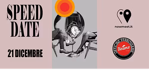 Speed Date Torino - Officine Ferroviarie - nowmeet