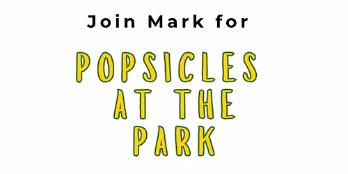 Popsicles at the Park with Mark - Tullahoma