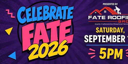 Celebrate Fate 2026 Presented by Fate Roofing Group