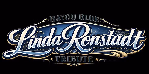 Bayou Blue: Linda Ronstadt Tribute